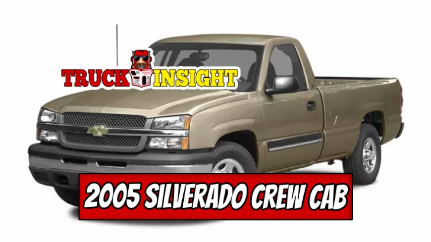 Top 10 Features of 2005 Silverado Crew Cab